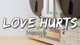 Love Hurts - Nazareth (Lyrics)