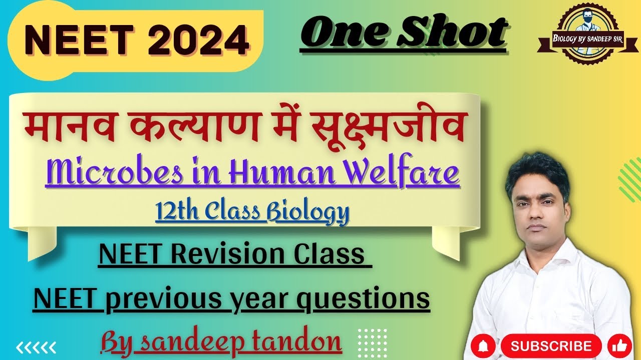 Microbes in Human Welfare | NEET Crash Course 2024 | Biology One Shot ...