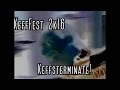 KeffFest 2k16: Keffsterminate!
