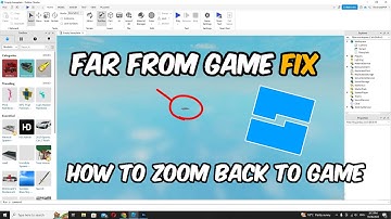 Lost in Roblox studio fix (zoomed out far from game fix)