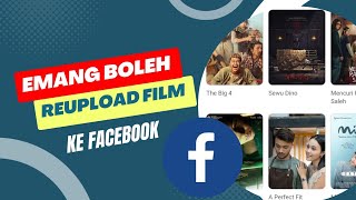 CARA MEMBUAT REUPLOAD FILM UNTUK KONTEN FACEBOOK || REUPLOAD FILM KE FACEBOOk