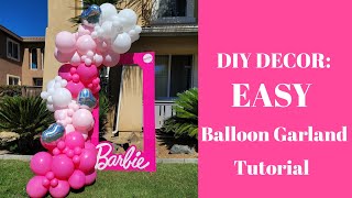 How to make a Balloon Arch\/ The EASIEST  Balloon Garland Tutorial\/Barbie Balloon Garland