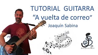 🎸 A vuelta de correo - J. SABINA 🤩 - Como tocar, tutorial guitarra, acordes, letra, pdf y tablatura.