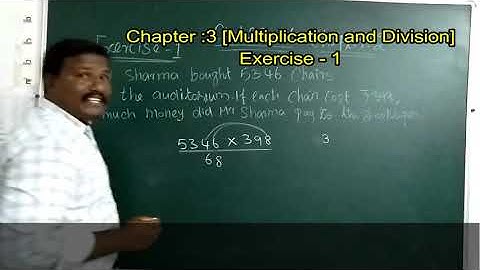 Class 5 - Chapter:3 (Multiplication and Division)