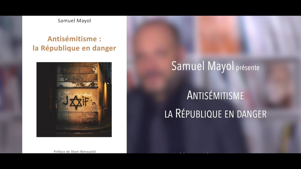 (Droit, politique, économie) Antisémitisme : la République en danger -  Samuel Mayol