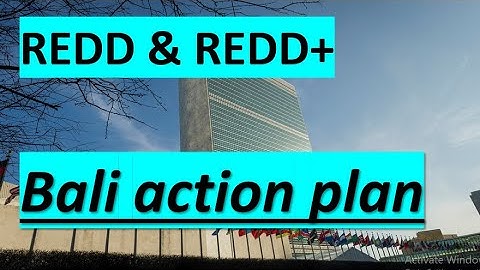 Bali Action Plan UNFCC |  REDD |REDD+ | ENVIRONMENT & ECOLOGY | UPSC GENERAL STUDIES |