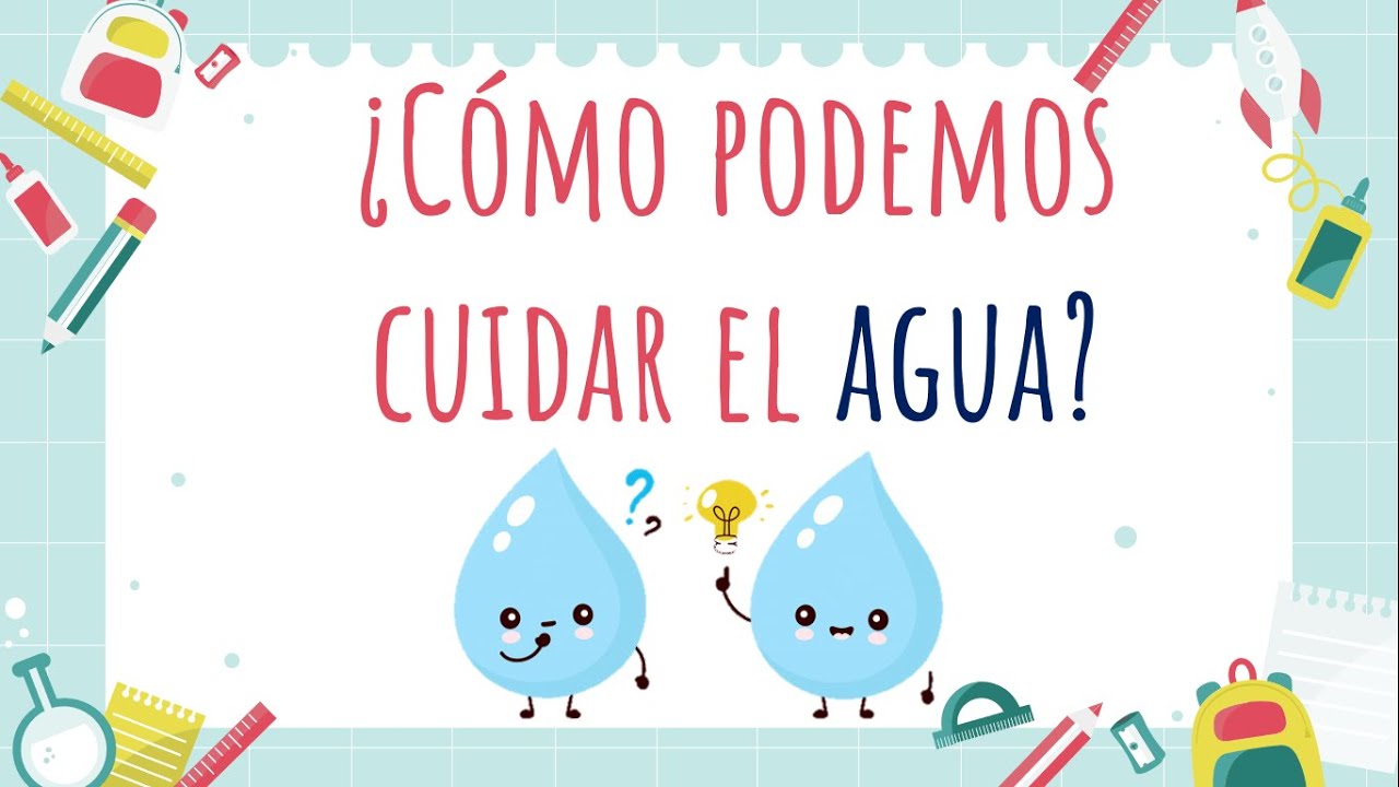 ¿Cómo podemos cuidar el agua? - YouTube