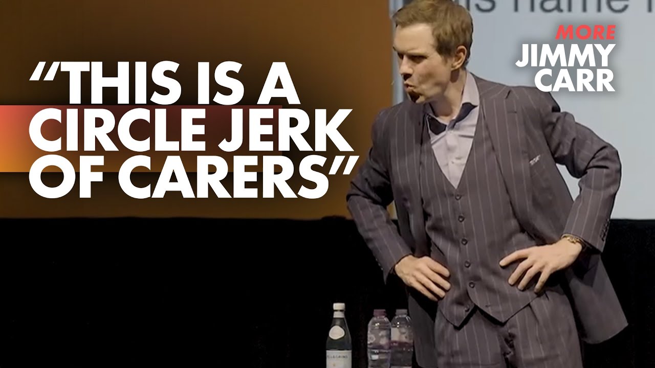this-is-a-circle-jerk-of-carers-more-jimmy-carr-youtube