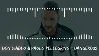 Don Diablo & Paolo Pellegrino - Dangerous Resimi