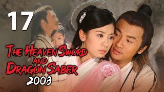 【ENG SUB】The Heaven Sword and Dragon Saber (2003) 17丨倚天屠龙记(2003) Alec Su, Alyssa Chia, Gao Yuanyuan