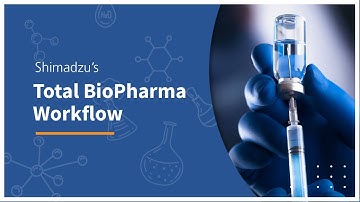 Total BioPharma Workflow | Shimadzu
