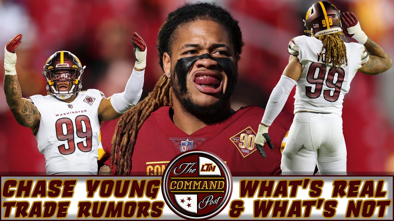 The COMMAND Post The Chase Young Trade Rumors.... What's Real and