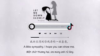 [Vietsub + Tiktok] Let Me Down Slowly giọng nữ- Mễ Tiểu Túng Kelly 米小怂kelly