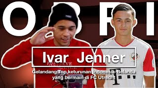 WAWANCARA EXCLUSIF Ivar Jenner: Gelandang Top keturunan Indonesia-Belanda yang bermain di FC Utrecht