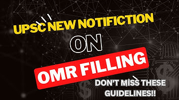 UPSC NEW NOTIFICATION ON OMR FILLING !! Don