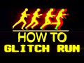 How To Glitch Run (Bonus Super Glitch)