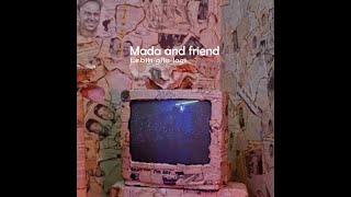 Mada and friend - Lebih gila lagi  ( official music video )