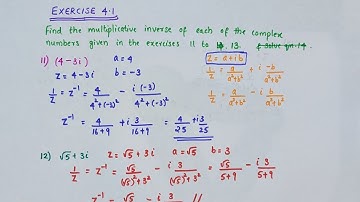 Exercise 4.1//11 to 13 multiplicative inverse of complex numbers//Class 11 Maths Chapter 4 complex