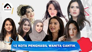 WOW!! Ini 12 Kota Penghasil Wanita Cantik di Indonesia
