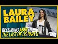The Last of Us Part II: Laura Bailey on "The Scene" - We Have Cool Friends