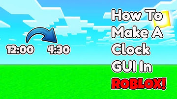 How To Make A GUI Clock In Roblox! (Roblox Tutorial - 2024)