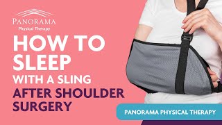 How to Sleep With A Sling After Rotator Cuff Surgery | Tips & Tricks