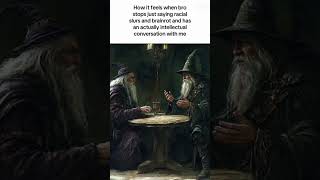 🧙‍♂️relatable🧙‍♂️#darkfantay #fantasy #fyyyyyyyyyyp #foryoupage #viralvideo #shorts
