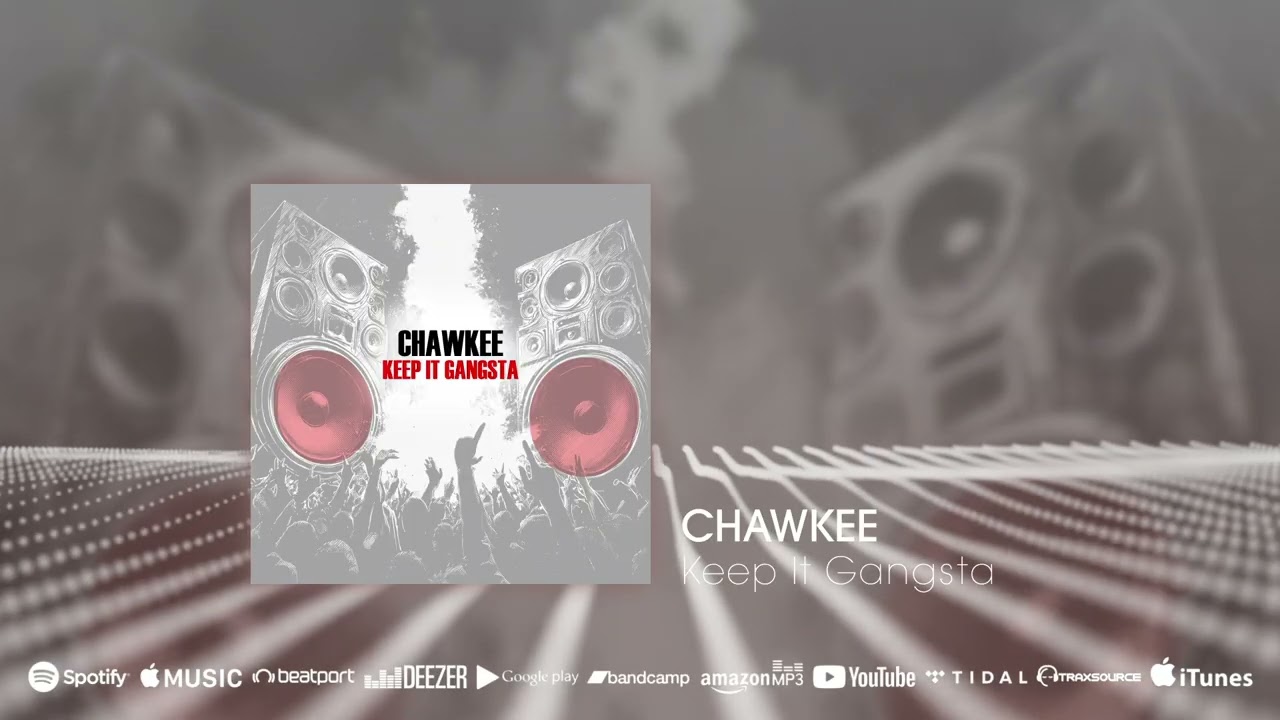 Coming soon: CHAWKEE - Keep It Gangsta 