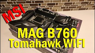 The MSI MAG B760 Tomahawk WIFI Motherboard | Unboxing, Build Installation, & Review