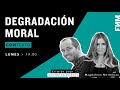 19:00 Hrs. ConTexto / Degradación moral