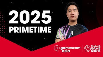 [VN] gamescom asia X Thailand Game Show 2025 | PRIMETIME