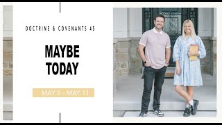 Come Follow Me Doctrine and Covenants Section 45 (May 5-11) Don't Miss This