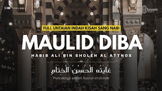 Full Maulid Diba' | Habib Ali bin Sholeh Al Atthos | Lirik terjemah