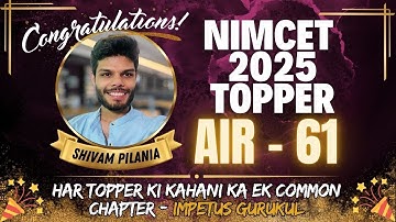 NIMCET 2025 Topper AIR - 61, Shivam Pilani | Meet NIMCET 2025 Topper of Impetus Gurukul