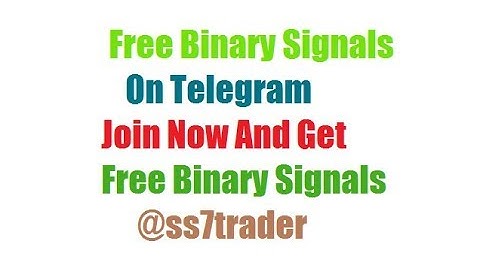 Free Binary Signals On Telegram Join Now | Free | Binary | Signals | Starting 01/01/2019