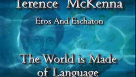 Terence McKenna - The World is made of Language