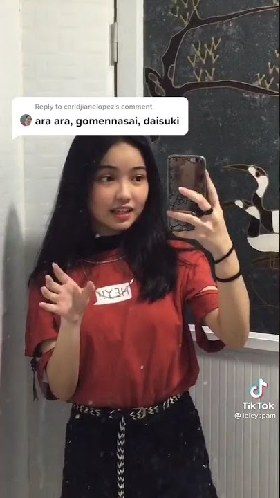 @leleyspam tiktok🔥 |ara ara,gomennasai,daisuki 😻😍🤩