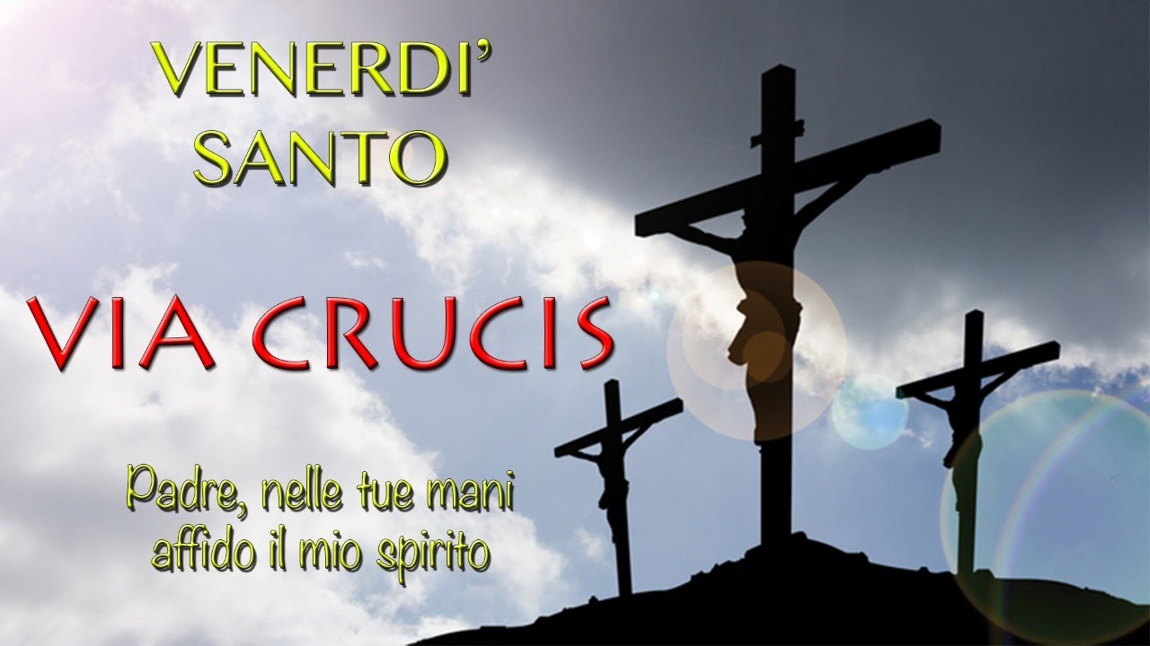Via Crucis - Venerdì Santo - 2 Aprile 2021 - YouTube