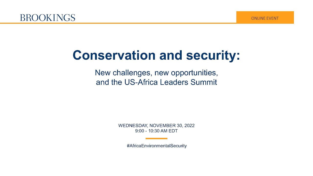 Conservation and security: New challenges, new opportunities, and the US-Africa Leaders Summit