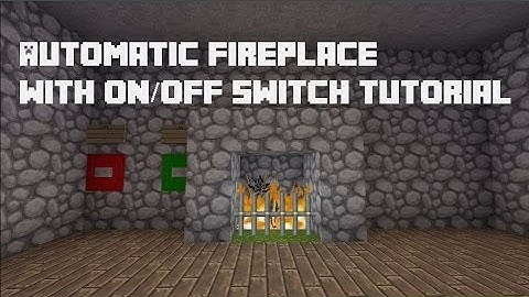 Minecraft Xbox360 : Automatic FirePlace with On/Off Switch Tutorial