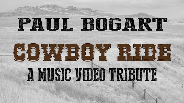 Paul Bogart | Cowboy Ride | A Video Tribute to Leg...