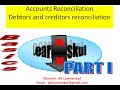 Debtors` and Creditors` Reconciliation/ Basic Part I/By  Anuj  Das  (use headphone)