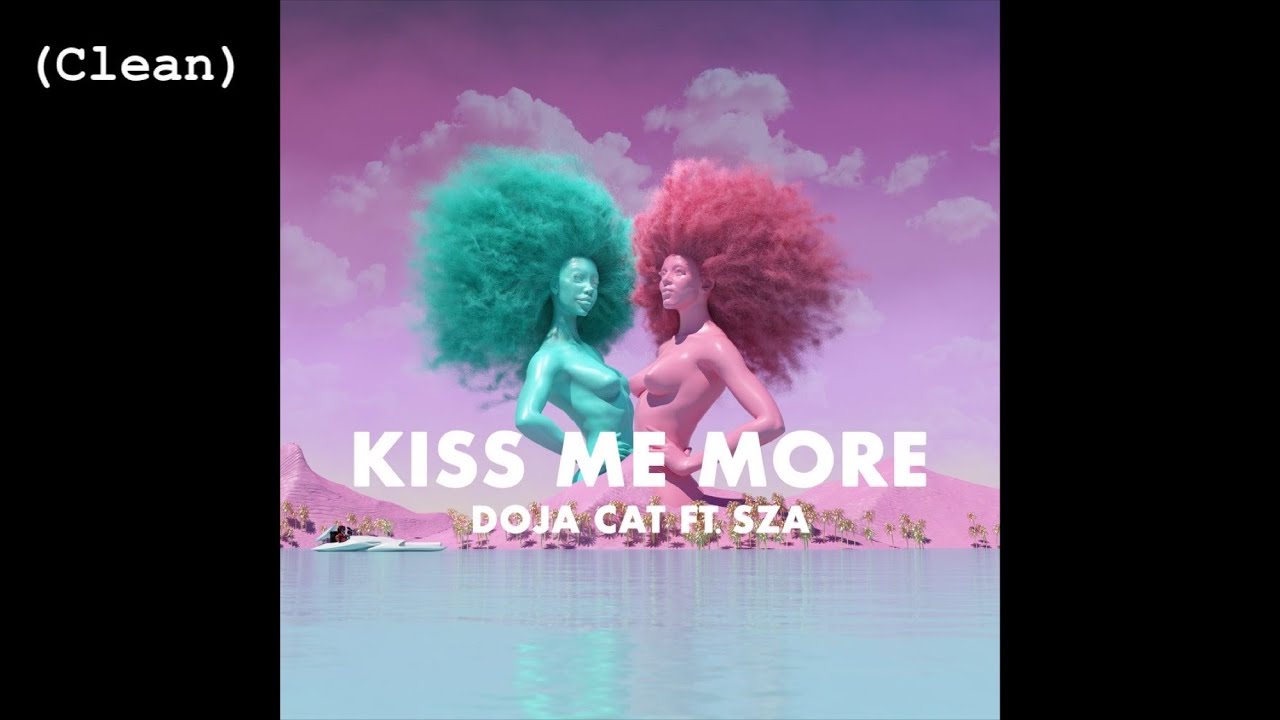 Kiss Me More (Clean) - Doja Cat (feat. SZA)