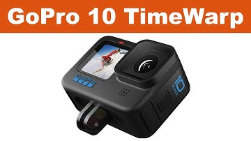 GoPro 10 TimeWarp (Hyperlapse)