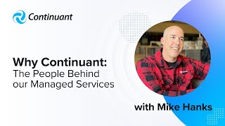 Why Continuant: The People Behind our Managed Services