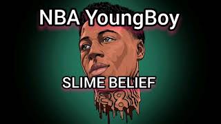 Nba youngboy - slime belief (lyrics ...