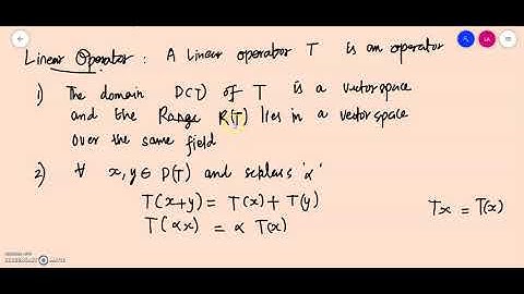 Functional Analysis Module II Class 1 Linear Operators Definition