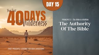 Day 15: The Authority of the Bible | Your First Forty Days in the Wilderness