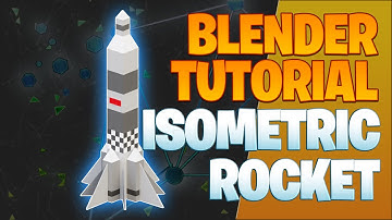 Modeling an isometric rocket - Blender Tutorial