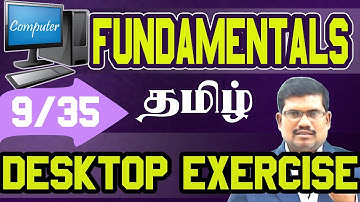 #9 Desktop Exercise || Computer Fundamentals in Tamil